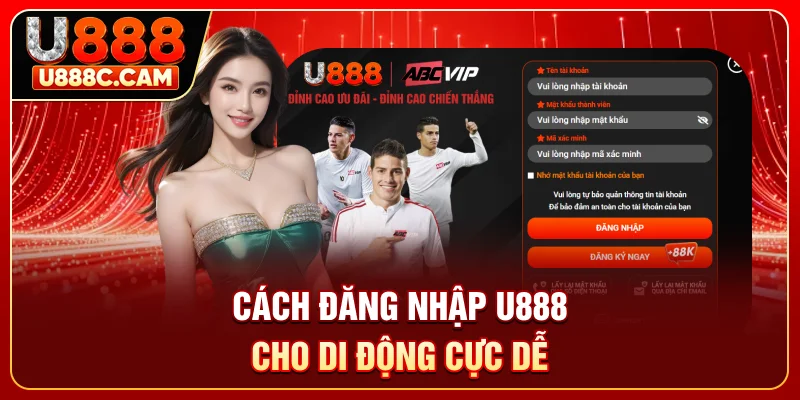 Cách đăng nhập U888 cho di động cực dễ