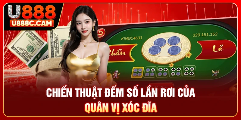 Chiến thuật đếm số lần rơi của quân vị xóc đĩa