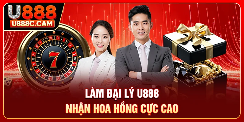 Làm đại lý U888 nhận hoa hồng cực cao