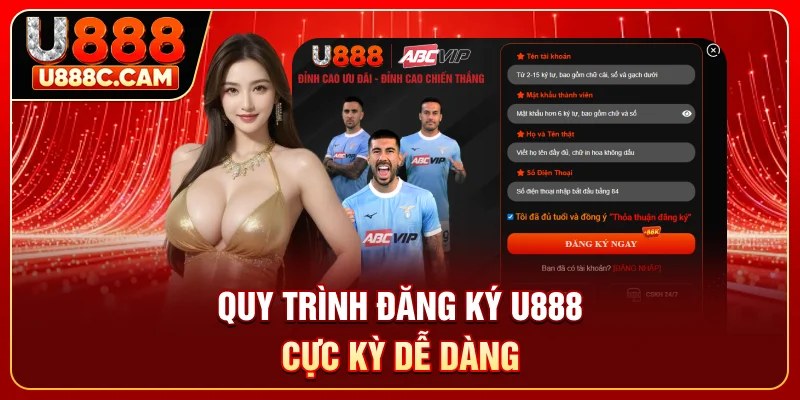 Quy trình đăng ký U888 cực kỳ dễ dàng