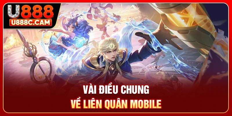Vài điều chung về Liên Quân Mobile